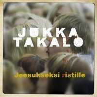 Jukka Takalon Jeesukseksi ristille -single ulkona