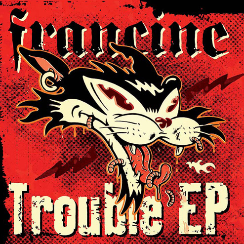 Francinelta Trouble EP ja piiiitkä kiertue